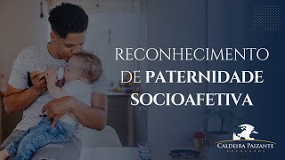 Reconhecimento de Paternidade Socioafetiva [upl. by Ecnadnac]