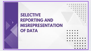 Selective reporting and misrepresentation of data [upl. by Hobard]